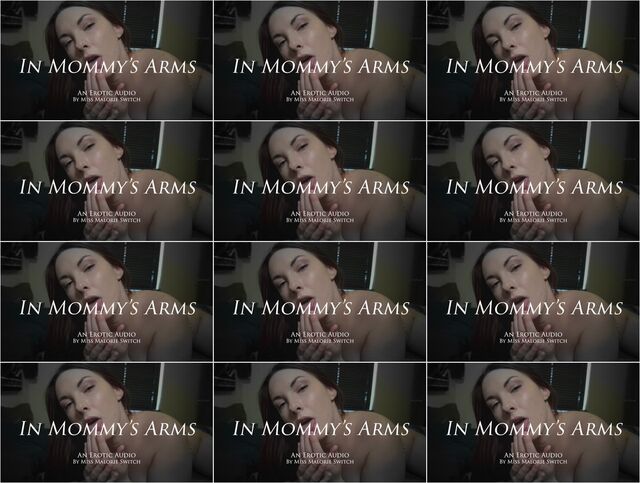 Miss Malorie Switch - In Mommys Arms (An Erotic Audio Clip) Preview